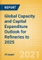 Global Capacity and Capital Expenditure Outlook for Refineries to 2025 - China Leads Global Refinery CDU Capacity Additions - Product Thumbnail Image