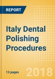 Italy Dental Polishing Procedures Outlook to 2025- Product Image