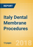 Italy Dental Membrane Procedures Outlook to 2025- Product Image