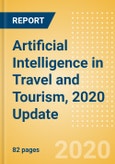 Artificial Intelligence (AI) in Travel and Tourism, 2020 Update - Thematic Research- Product Image