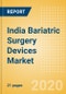 India Bariatric Surgery Devices Market Outlook to 2025 - Gastric Balloons and Gastric Bands - Product Thumbnail Image