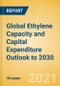 Global Ethylene Capacity and Capital Expenditure Outlook to 2030 - China and India Leads Global Ethylene Capacity Additions - Product Thumbnail Image