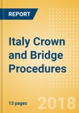 Italy Crown and Bridge Procedures Outlook to 2025- Product Image