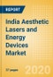 India Aesthetic Lasers and Energy Devices Market Outlook to 2025 - Laser Resurfacing Devices, Minimally Invasive Body Contouring Devices and Non Invasive Body Contouring Devices - Product Thumbnail Image