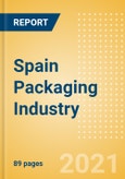 Spain Packaging Industry - Market Assessment, Key Trends and Opportunities to 2025- Product Image