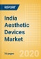 India Aesthetic Devices Market Outlook to 2025 - Aesthetic Fillers and Aesthetic Implants - Product Thumbnail Image