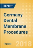 Germany Dental Membrane Procedures Outlook to 2025- Product Image