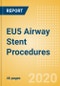 EU5 Airway Stent Procedures Outlook to 2025 - Airway Stenting Procedures for Other Indications and Malignant Airway Obstruction Stenting Procedures - Product Thumbnail Image