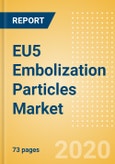 EU5 Embolization Particles Market Outlook to 2025 - Microspheres, Radioembolization Particles, PolyVinyl Alcohol (PVA) Particles and Drug-Eluting Beads- Product Image