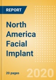 North America Facial Implant Outlook to 2025 - Chin Implant Procedures, Cheek Implant Procedures and Other Facial Implant Procedures- Product Image