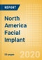 North America Facial Implant Outlook to 2025 - Chin Implant Procedures, Cheek Implant Procedures and Other Facial Implant Procedures - Product Thumbnail Image