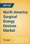 North America Surgical Energy Devices Market Outlook to 2025 - Surgical Energy Instruments and Surgical Energy Generators - Product Thumbnail Image