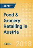 Food & Grocery Retailing in Austria, Market Shares, Summary and Forecasts to 2022- Product Image