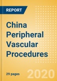China Peripheral Vascular Procedures Outlook to 2025 - Carotid Artery Angiography Procedures, Carotid Artery Angioplasty Procedures, Carotid Artery Bare Metal Stenting Procedures and Others- Product Image