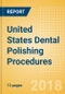 United States Dental Polishing Procedures Outlook to 2025 - Product Thumbnail Image