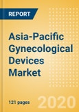 Asia-Pacific Gynecological Devices Market Outlook to 2025 - Endometrial Ablation Devices and Female Sterilization Devices- Product Image