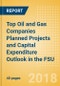 Top Oil and Gas Companies Planned Projects and Capital Expenditure Outlook in the FSU - Gazprom Leads Capex across Oil and Gas Value Chain - Product Thumbnail Image
