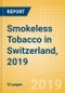 Smokeless Tobacco in Switzerland, 2019 - Product Thumbnail Image
