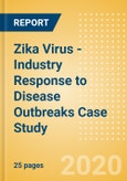Zika Virus - Industry Response to Disease Outbreaks Case Study- Product Image