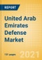 United Arab Emirates (UAE) Defense Market - Attractiveness, Competitive Landscape and Forecasts to 2026 - Product Thumbnail Image