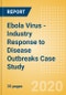 Ebola Virus - Industry Response to Disease Outbreaks Case Study - Product Thumbnail Image