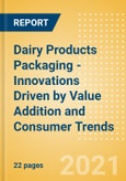 Dairy Products Packaging - Innovations Driven by Value Addition and Consumer Trends- Product Image