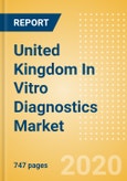 United Kingdom In Vitro Diagnostics Market Outlook to 2025 - Cardiac Disease, Clinical Chemistry, Hematological Disorders and Others.- Product Image