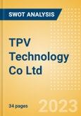 TPV Technology Co Ltd (000727) - Financial and Strategic SWOT Analysis Review- Product Image