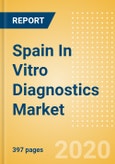 Spain In Vitro Diagnostics Market Outlook to 2025 - Cardiac Disease, Clinical Chemistry, Hematological Disorders and Others.- Product Image