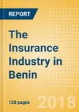 The Insurance Industry in Benin, Key Trends and Opportunities to 2022- Product Image
