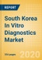 South Korea In Vitro Diagnostics Market Outlook to 2025 - Cardiac Disease, Clinical Chemistry, Hematological Disorders and Others. - Product Thumbnail Image