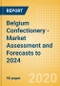 Belgium Confectionery - Market Assessment and Forecasts to 2024 - Product Thumbnail Image