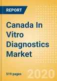Canada In Vitro Diagnostics Market Outlook to 2025 - Cardiac Disease, Clinical Chemistry, Hematological Disorders and Others.- Product Image