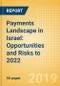 Payments Landscape in Israel: Opportunities and Risks to 2022 - Product Thumbnail Image