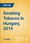 Smoking Tobacco in Hungary, 2019 - Product Thumbnail Image