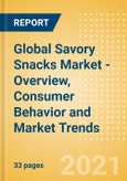 Global Savory Snacks Market - Overview, Consumer Behavior and Market Trends- Product Image