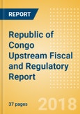 Republic of Congo Upstream Fiscal and Regulatory Report - New Licensing Round Set to Close in June 2019- Product Image