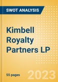 Kimbell Royalty Partners LP (KRP) - Financial and Strategic SWOT Analysis Review- Product Image