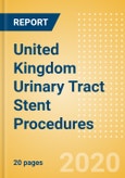 United Kingdom Urinary Tract Stent Procedures Outlook to 2025 - Prostate Stenting Procedures, Ureteral Stenting Procedures and Urethral Stenting Procedures- Product Image
