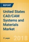 United States CAD/CAM Systems and Materials Market Outlook to 2025 - Product Thumbnail Image