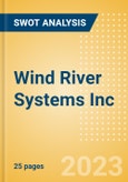 Wind River Systems Inc - Strategic SWOT Analysis Review- Product Image