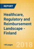 CountryFocus: Healthcare, Regulatory and Reimbursement Landscape - Finland- Product Image