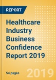 Healthcare Industry Business Confidence Report 2019- Product Image
