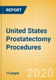 United States Prostatectomy Procedures Outlook to 2025- Product Image