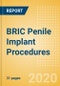 BRIC Penile Implant Procedures Outlook to 2025 - Penile Implant Procedures using Inflatable Penile Implants and Penile Implant Procedures using Semi-Rigid Penile Implants - Product Image
