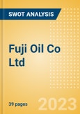Fuji Oil Co Ltd (5017) - Financial and Strategic SWOT Analysis Review- Product Image