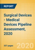 Surgical Devices - Medical Devices Pipeline Assessment, 2020- Product Image