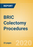 BRIC Colectomy Procedures Outlook to 2025- Product Image