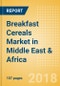 Breakfast Cereals (Bakery & Cereals) Market in Middle East & Africa - Outlook to 2022: Market Size, Growth and Forecast Analytics - Product Thumbnail Image