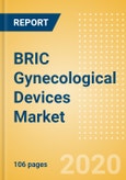 BRIC Gynecological Devices Market Outlook to 2025 - Endometrial Ablation Devices and Female Sterilization Devices- Product Image